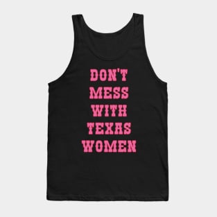 Don't Mess With Texas Women Tank Top